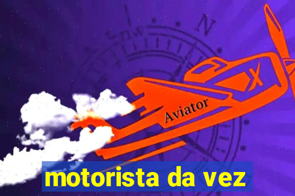 motorista da vez